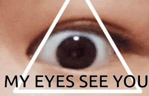 Iluminati Eyes On You GIF - Iluminati Eyes On You GIFs