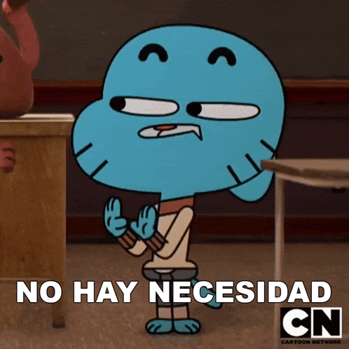gumball from the amazing world of gumball says no hay necesidad in spanish