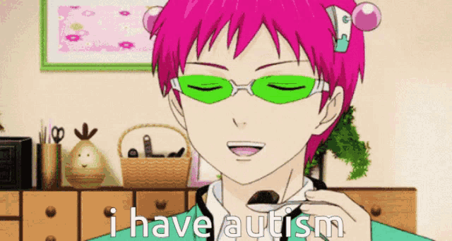 a cartoon character with pink hair wearing green sunglasses says i have autism