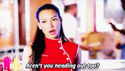 Glee Arent You Heading Out Too GIF - Glee Arent You Heading Out Too Naya Rivera GIFs