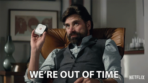 Were Out Of Time Times Up GIF