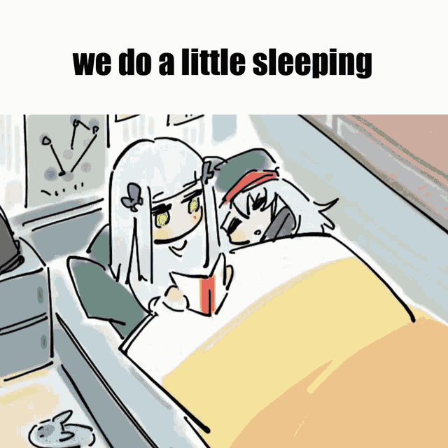 a cartoon of two girls sleeping with the words we do a little sleeping below them