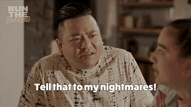 Tell That To My Nightmares Andrew Pham GIF - Tell That To My Nightmares Andrew Pham Run The Burbs GIFs