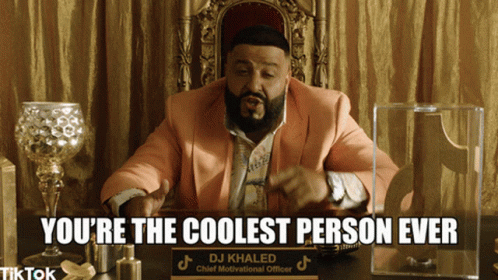 Youre The Coolest Person Ever The Best GIF - Youre The Coolest Person Ever The Best Most Appealing GIFs