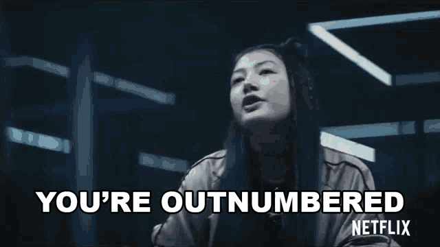 a woman is saying you 're outnumbered netflix in a dark room .