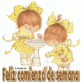 two little girls drinking water from a fountain with the words " feliz comienzo de semana " below them