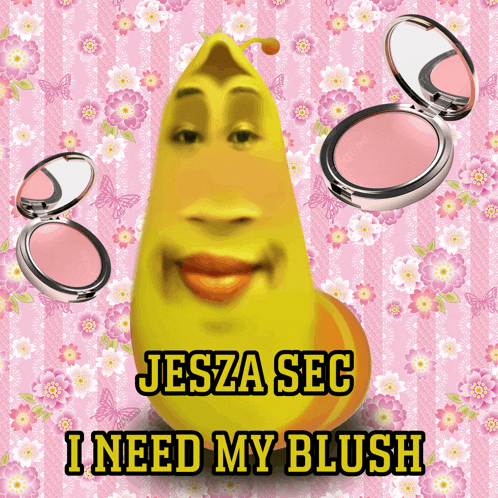 a picture of a pear with makeup and the words jesza sec i need my blush