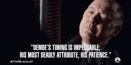 Timing Is Impeccable Deadly Attribute GIF - Timing Is Impeccable Deadly Attribute Patience GIFs