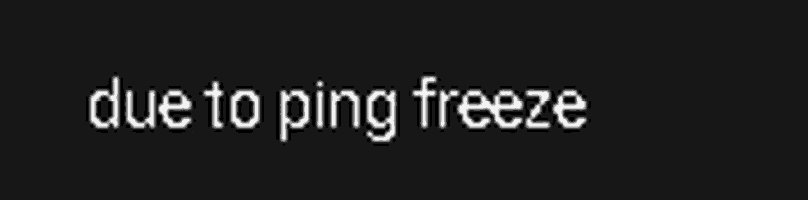 a black background with the words due to ping freeze