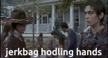 a group of people standing in front of a house with the words " jerkbag hodling hands " written below them