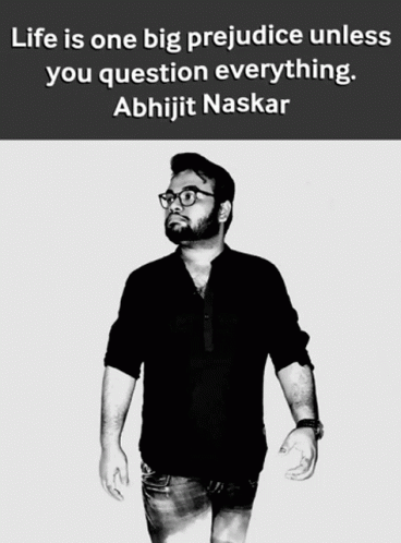 Abhijit Naskar Prejudice GIF - Abhijit Naskar Prejudice Naskar GIFs