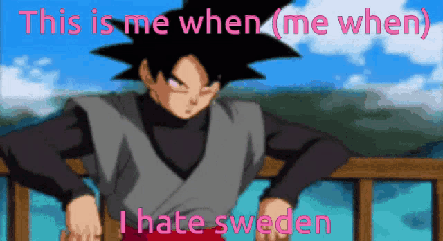 a cartoon character with the words this is me when me when i hate sweden on the bottom