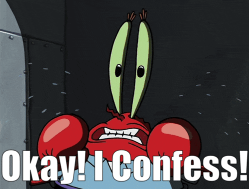 a cartoon of a crab saying okay ! i confess