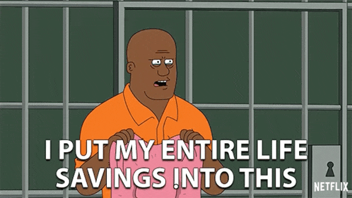 a cartoon of a man in a prison cell saying i put my entire life savings into this