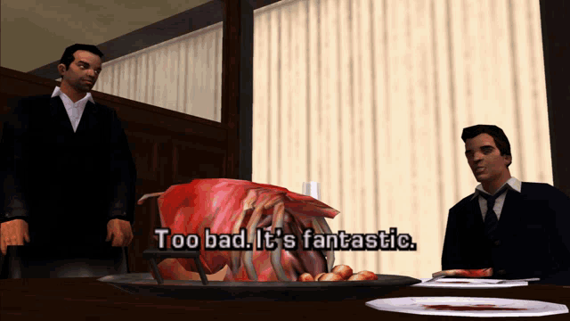two men are sitting at a table with a plate of food and the words too bad it 's fantastic on the screen