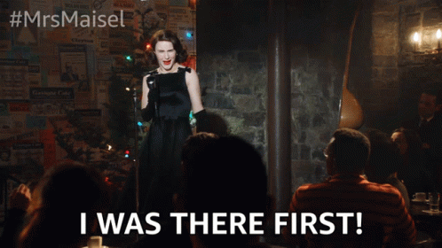 I Was There First GIF - I Was There First Made It GIFs