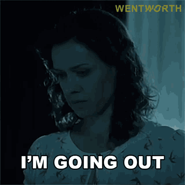 a woman says i 'm going out in a dark room