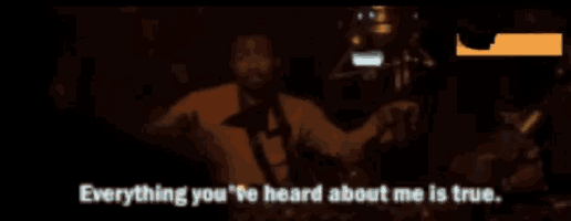 a blurred image of a man with the words " everything you 've heard about me is true "