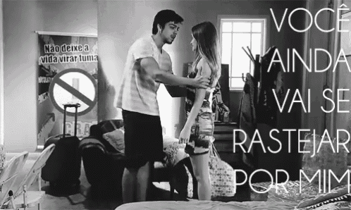a black and white photo of a man and a woman with the words você ainda vai se rastejar por mim