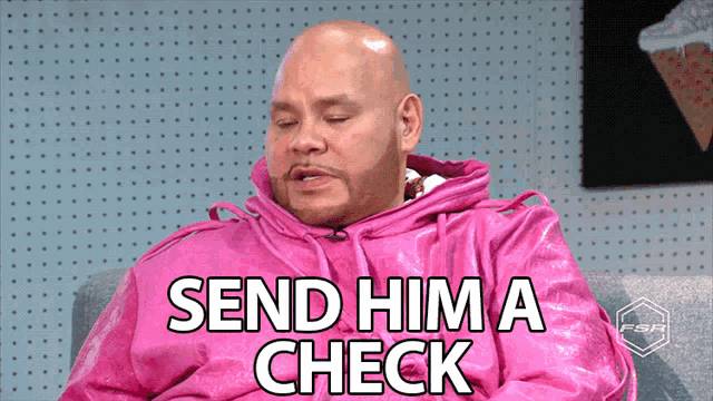 a bald man is wearing a pink jacket that says send him a check