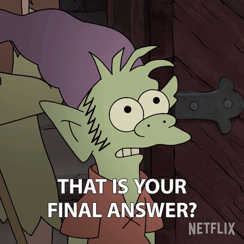 That Is Your Final Answer Elfo GIF - That Is Your Final Answer Elfo Disenchantment GIFs