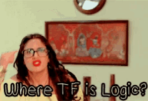 a woman wearing glasses and red lips is asking where tf is logic