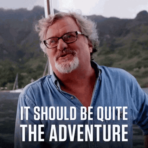 a man with glasses and a beard has the words it should be quite the adventure below him