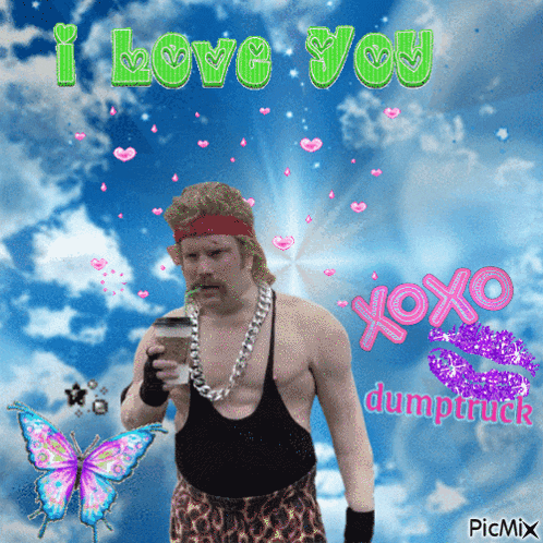 a picture of a man holding a cup of coffee with the words i love you xoxo dumptruck