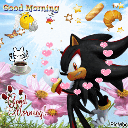 shadow the hedgehog is surrounded by hearts and says good morning