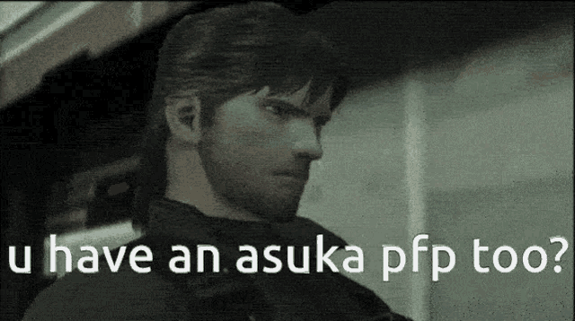 a video game character says " i have an asuka pfp too . "