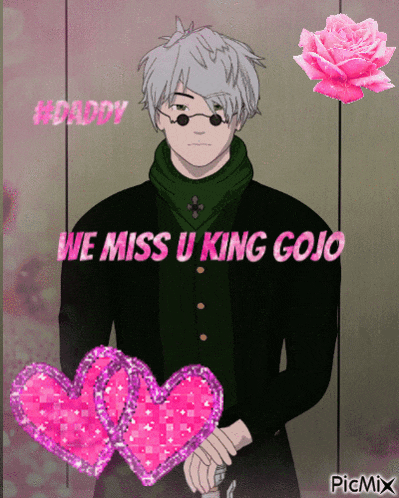 a picture of a man with hearts and the words we miss u king gojo on it