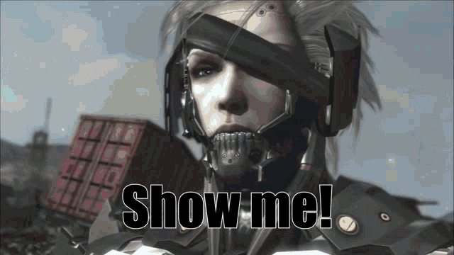 a video game character says " show me " in front of a container
