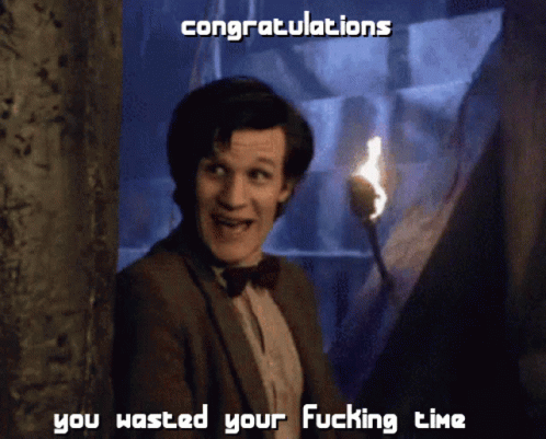 You Wasted Your Time Congratulations Doctor Who GIF - You Wasted Your Time Congratulations Doctor Who Doctor Who GIFs