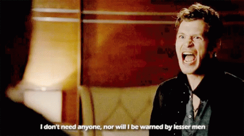 Niklaus Mikaelson GIF - Niklaus Mikaelson I Dont Need Anymore GIFs