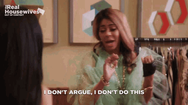 a woman says i do n't argue i don 't do this
