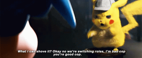 Detective Pikachu What I Can Shove It GIF - Detective Pikachu What I Can Shove It Okay No Were Switching Roles GIFs