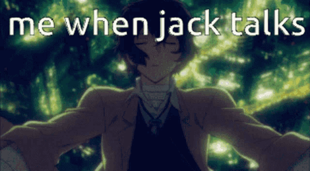 a man with his eyes closed and the words me when jack talks on the bottom