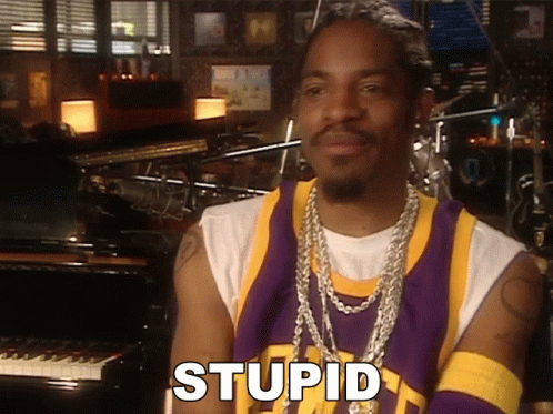 Stupid Andre3000 GIF - Stupid Andre3000 Be Cool GIFs