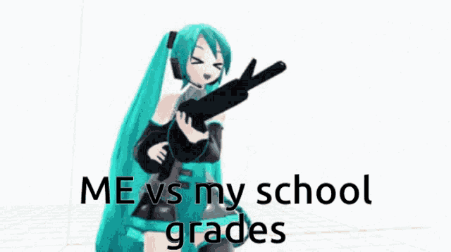 a girl with long hair is holding a gun with the words me vs my school grades below her .