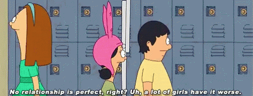 Louise Belcher No Relationship Is Perfect GIF - Louise Belcher No Relationship Is Perfect Bobs Burgers GIFs
