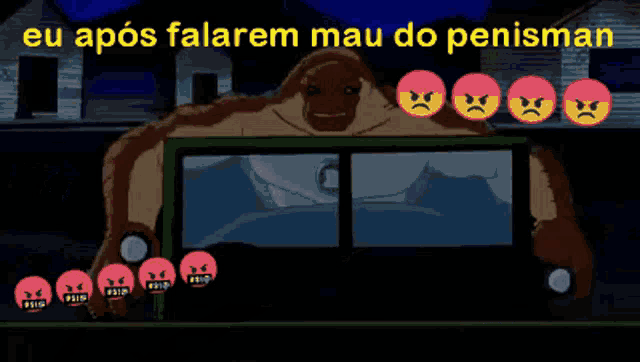 a drawing of angry faces with the words eu apos falarem mau do penisman above them
