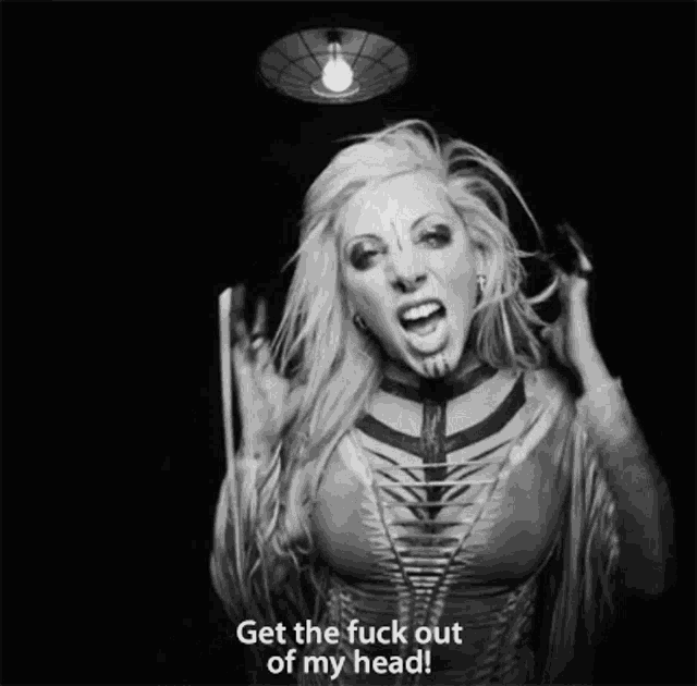 a black and white photo of a woman with the words " get the fuck out of my head "