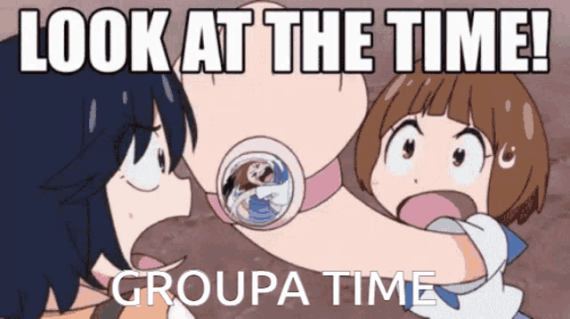 two anime girls are looking at a watch with the words look at the time groupa time written below them