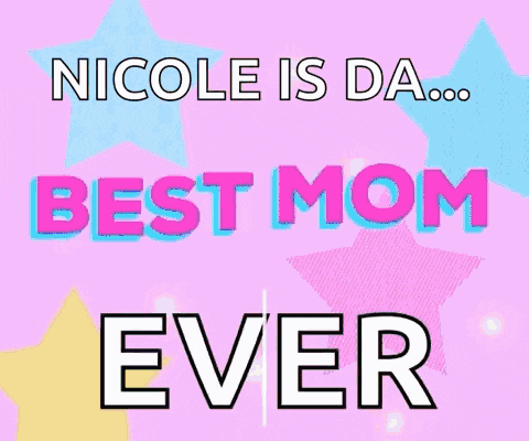 nicole is da best mom ever written on a blue background
