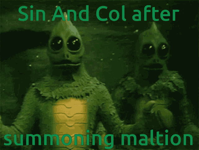 a picture of two green monsters with the words sin and col after summoning maltion