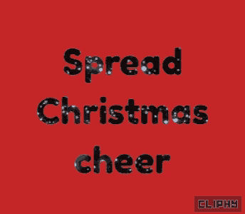 the words spread christmas cheer are on a red background