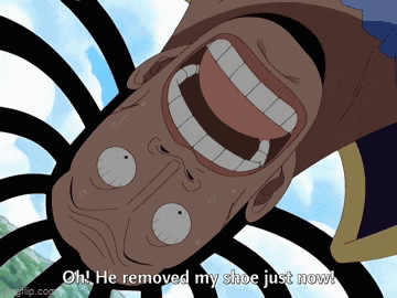 a cartoon character says oh he removed my shoe just now ..