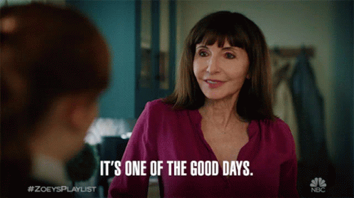 Its One Of The Good Days Maggie Clarke GIF - Its One Of The Good Days Maggie Clarke Mary Steenburgen GIFs