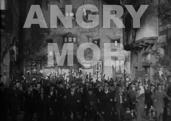 Mob GIF - Angry Mob Mob Angry GIFs