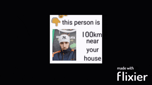 a picture of a man with the words " this person is 35 km near your house "